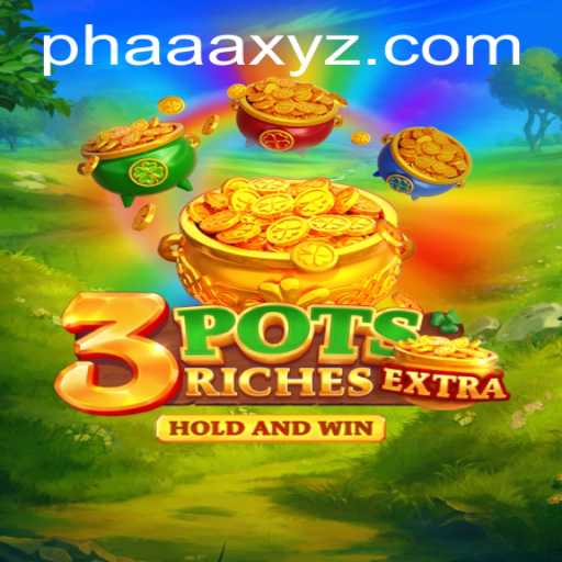 Explore the Exciting World of 3potsExtra: A Game of Strategy and Chance