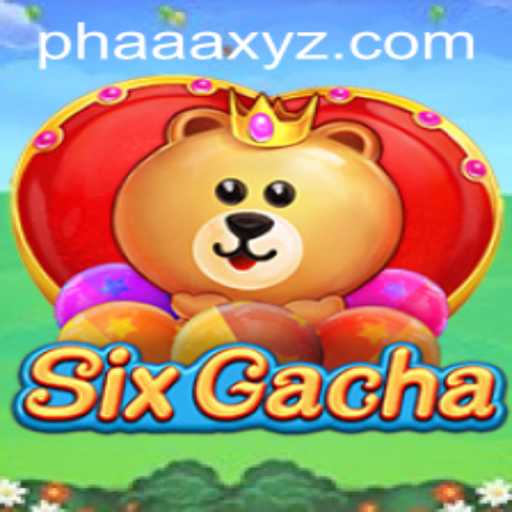 Discovering SixGacha: The Gaming Phenomenon with Phaaa